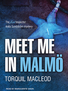Meet Me in Malm: The First Inspector Anita Sundstrom Mystery