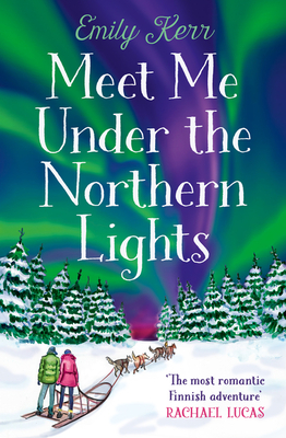 Meet Me Under the Northern Lights - Kerr, Emily