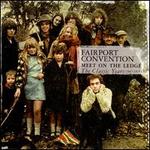 Meet on the Ledge: The Classic Years 1967-1975 - Fairport Convention