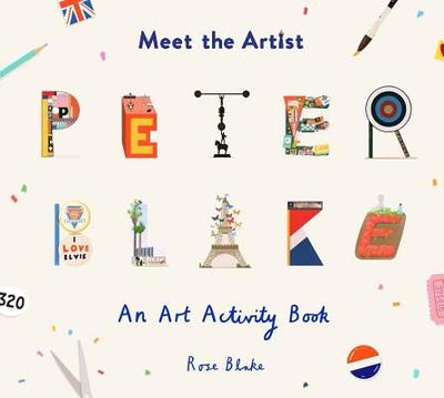 Meet the Artist: Peter Blake: An Art Activity Book - 