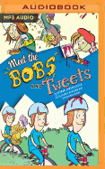 Meet the Bobs and Tweets