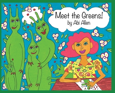 Meet the Greens! - Yates, Nol N, and Allen, Abi (As Told by)