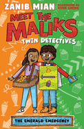 Meet the Maliks - Twin Detectives: The Emerald Emergency: Book 3