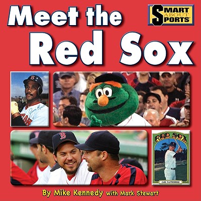 Meet the Red Sox - Kennedy, Mike, and Stewart, Mark