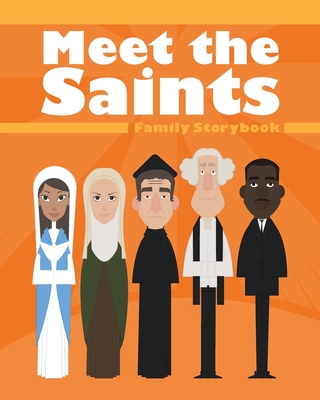 Meet the Saints: Family Storybook - Freeman, Lindsay Hardin, and Shobe, Melody Wilson