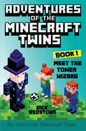 Meet the Tower Wizard: An Unofficial Minecraft Book
