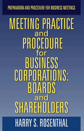 Meeting Practice and Procedure for Business Corporations: Boards and Shareholders