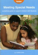 Meeting Special Needs: a Practical Guide to Support Children with Dyslexia