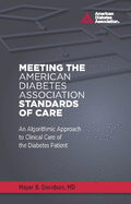 Meeting the American Diabetes Association Standards of Care: An Algorithmic Approach to Clinical Care of the Diabetes Patient