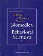 Meeting the Nation's Needs for Biomedical and Behavioral Scientists