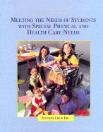 Meeting the Needs of Students with Special Physical and Health Care Needs