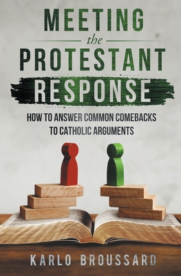 Meeting the Protestant Response - Broussard, Karlo