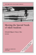 Meeting the Special Needs of Adult Students: New Directions for Student Services, Number 102
