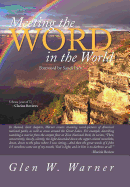 Meeting the WORD in the World: Enjoying our place in God's Creation and discovering that we are a part of "God's workmanship, created in Christ Jesus to do good works, which God prepared in advance for us to do." (Ephesians 2:10)