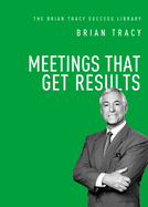 Meetings That Get Results