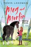 Meg and Merlin - Making Friends: Book 1