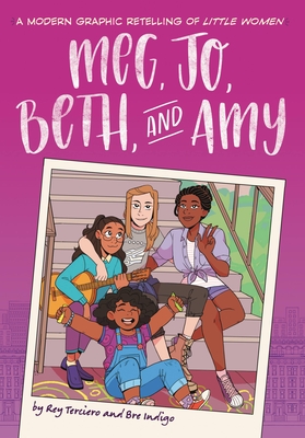 Meg, Jo, Beth, and Amy: A Modern Graphic Retelling of Little Women - Terciero, Rey
