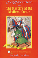 Meg Mackintosh and the Mystery at the Medieval Castle - Title #3: A Solve-It-Yourself Mystery Volume 3