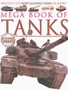 Mega Book of Tanks: Discover the Most Amazing Tanks on Earth!