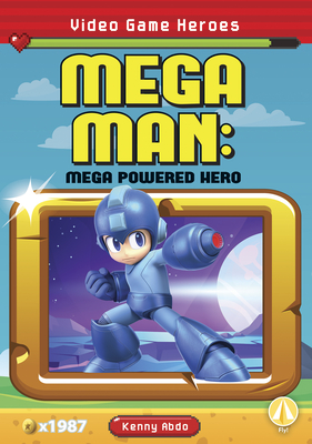 Mega Man: Mega Powered Hero - Abdo, Kenny