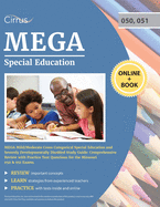 MEGA Mild/Moderate Cross Categorical Special Education and Severely Developmentally Disabled Study Guide: Comprehensive Review with Practice Test Questions for the Missouri 050 & 051 Exams
