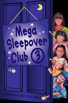 Mega Sleepover: "The Sleepover Girls Go Spice", "The 24 Hour Sleepover Club", "The Sleepover Club Sleep Out" No. 3 - Read, Lorna, and Cummings, Fiona, and Dhami, Narinder