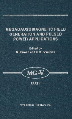 Megagauss Magnetic Field Generation and Pulsed Power Applications - Cowan, M