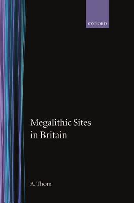 Megalithic Sites in Britain - Thom, A