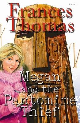 Megan and the Pantomime Thief - Thomas, Frances