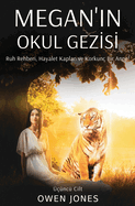Megan` n Okul Gezisi