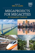 Megaprojects for Megacities: A Comparative Casebook