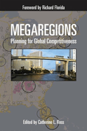 Megaregions: Planning for Global Competitiveness