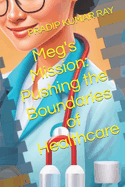 Meg's Mission: Pushing the Boundaries of Healthcare