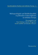 Mehrsprachigkeit Und Multikulturalitat in Politischen Umbruchphasen Im Ostlichen Europa: Auftaktkonferenz Des Thematischen Netzwerks 'Kulturelle Kontakt- Und Konfliktzonen Im Ostlichen Europa' in Kasan (19. Und 20. Oktober 2013)