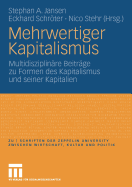 Mehrwertiger Kapitalismus: Multidisziplinre Beitrge Zu Formen Des Kapitals Und Seiner Kapitalien