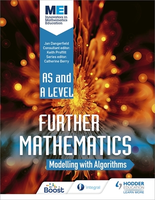 MEI Further Maths: Modelling with Algorithms - Dangerfield, Jan