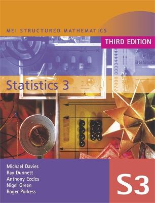 MEI Statistics 3 Third Edition - Eccles, Anthony, and Davies, Michael, and Porkess, Roger