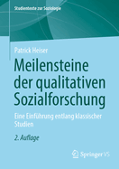 Meilensteine Der Qualitativen Sozialforschung: Eine Einfhrung Entlang Klassischer Studien