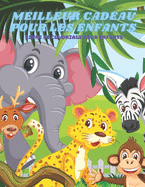 MEILLEUR CADEAU POUR LES ENFANTS - Livre De Coloriage Pour Enfants: Animaux de Mer, Animaux de Ferme, Animaux de Jungle, Animaux Des Bois Et Animaux de Cirque