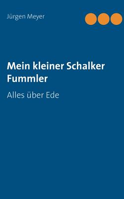 Mein kleiner Schalker Fummler: Alles ber Ede - Meyer, Jrgen