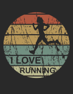 Mein Lauftagebuch: Trainingstagebuch fr Lufer und Jogger &#9830; Lauflogbuch fr ber 200 Eintrge &#9830; A4+ Format &#9830; Motiv: I love running retro rund