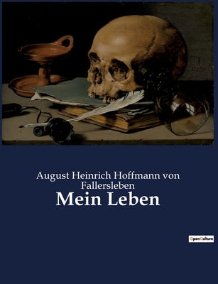 Mein Leben - August Heinrich Hoffmann