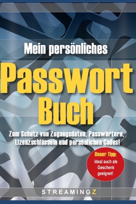 Mein persnliches Passwort-Buch: Zum Schutz von Zugangsdaten, Passwrtern, Lizenzschl?sseln und persnlichen Codes - Lindo, Wilfred