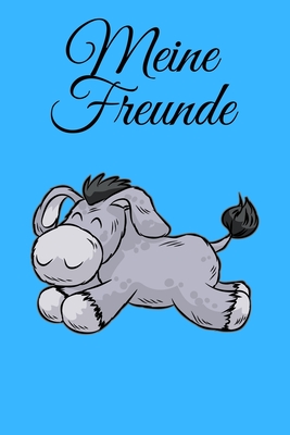 Meine Freunde: S??es Eselbaby - Freundschaftsbuch - Freundebuch - 120 Seiten Creme Papier - Format 6x9 Zoll DIN A5 - Soft Cover matt - Eriksson