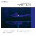 Meins Lebens Licht: Nystedt - Bach