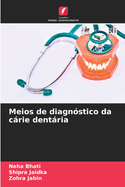 Meios de diagnstico da crie dentria