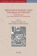 Meister Eckhart and Thomas of Erfurt: Modism and the Philosophy of Grammar