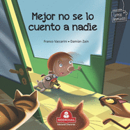 Mejor No Se Lo Cuento a Nadie: colecci?n letras animadas