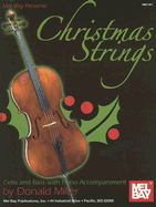 Mel Bay Presents Christmas Strings: Cello & Bass with Piano Accompaniment: For Solo Ensemble