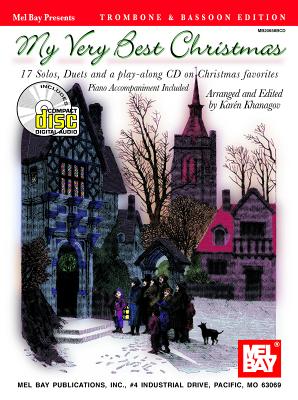 Mel Bay Presents My Very Best Christmas, Trombone & Bassoon Edition: 17 Solos and Duets - Khanagov, Karen (Editor)